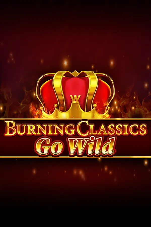 Burning Classics Go Wild